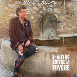 François Deblaye - L'autre côté de la rivière